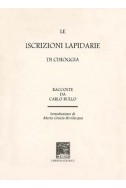 LE ISCRIZIONI LAPIDARIE DI CHIOGGIA  (1908 RIST. ANAST.)